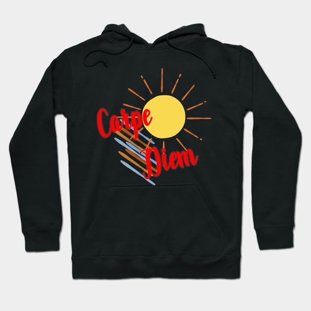 Carpe Diem - Seize the day Hoodie by FarStarDesigns